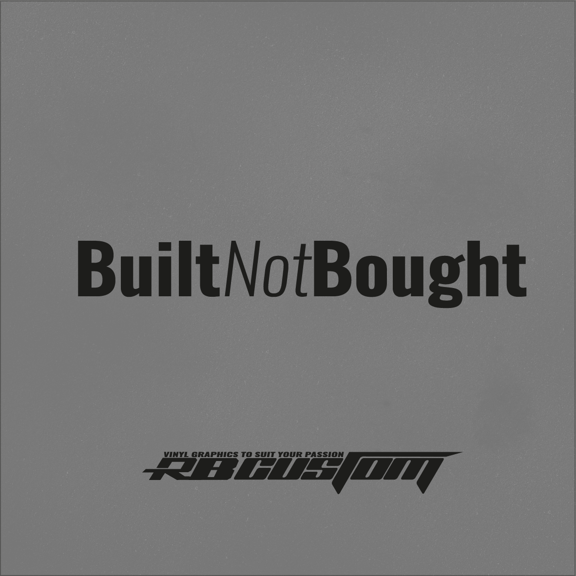 Built not bought Sticker