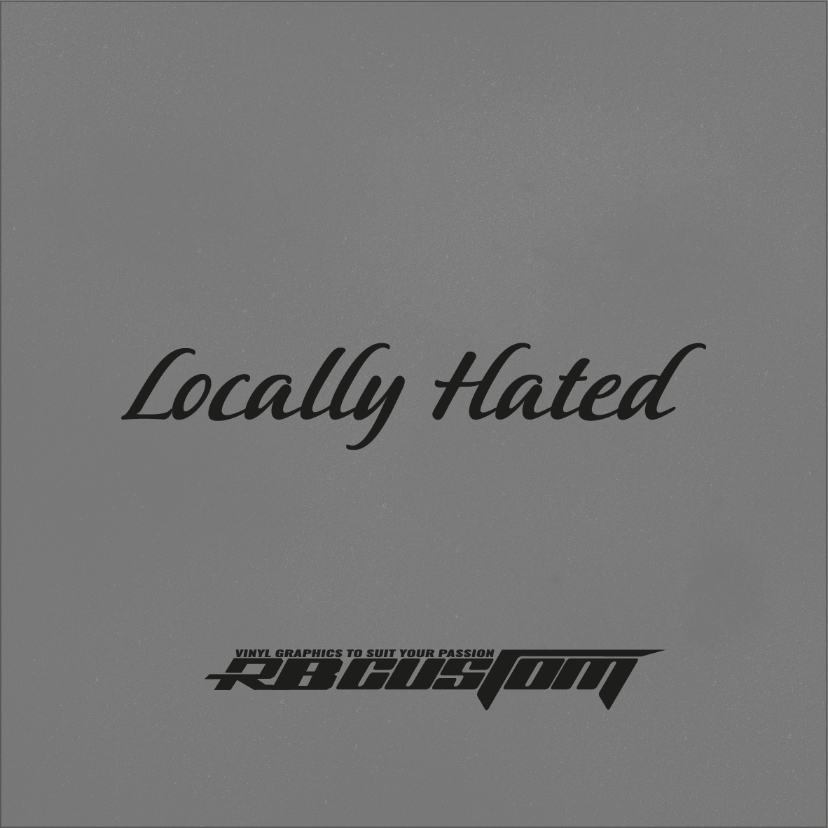 Locally Hated Sticker